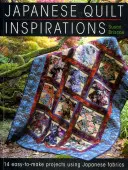 Inspirații japoneze pentru cuverturi - 15 proiecte ușor de cuvertit care valorifică la maximum țesăturile japoneze - Japanese Quilt Inspirations - 15 Easy-to-Quilt Projects That Make the Most of Japanese Fabrics