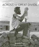 Dincolo de marea diviziune: O cronică fotografică a contraculturii - Across the Great Divide: A Photo Chronicle of the Counterculture