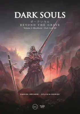 Dark Souls: Beyond the Grave Volumul 2: Bloodborne - Dark Souls III - Dark Souls: Beyond the Grave Volume 2: Bloodborne - Dark Souls III