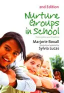 Grupuri de nutriție în școli: Principii și practică - Nurture Groups in Schools: Principles and Practice