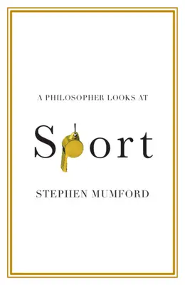 Un filosof se uită la sport - A Philosopher Looks at Sport