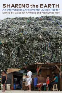 Sharing the Earth: Un cititor internațional al justiției de mediu - Sharing the Earth: An International Environmental Justice Reader