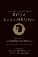 Operele complete ale Rosei Luxemburg, volumul II: Scrieri economice 2 - The Complete Works of Rosa Luxemburg, Volume II: Economic Writings 2