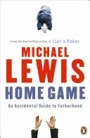 Home Game - Un ghid accidental al paternității - Home Game - An Accidental Guide to Fatherhood
