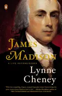 James Madison: O viață reconsiderată - James Madison: A Life Reconsidered