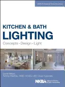 Kitchen and Bath Lighting: Concept, design, lumină - Kitchen and Bath Lighting: Concept, Design, Light