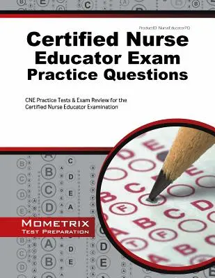 Întrebări practice pentru examenul Certified Nurse Educator: Teste practice CNE & Exam Review pentru examenul Certified Nurse Educator Examination - Certified Nurse Educator Exam Practice Questions: CNE Practice Tests & Exam Review for the Certified Nurse Educator Examination