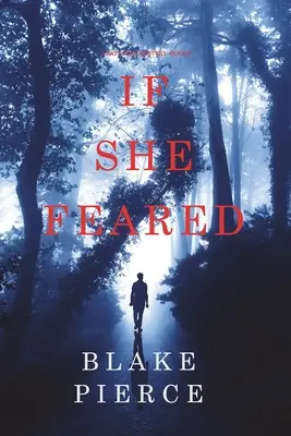 If She Feared (Un mister Kate Wise-Cartea 6) - If She Feared (A Kate Wise Mystery-Book 6)