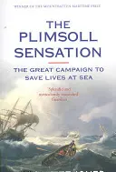 Plimsoll Sensation - Marea campanie pentru salvarea de vieți pe mare - Plimsoll Sensation - The Great Campaign to Save Lives at Sea