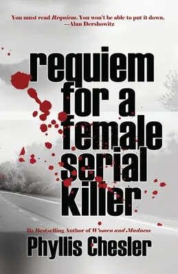Requiem pentru o femeie ucigaș în serie - Requiem for a Female Serial Killer
