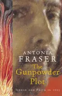 Gunpowder Plot - Teroare și credință în 1605 - Gunpowder Plot - Terror And Faith In 1605