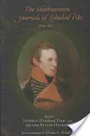 Jurnalele din sud-vest ale lui Zebulon Pike, 1806-1807 - The Southwestern Journals of Zebulon Pike, 1806-1807