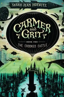 Carmer și Grit, Cartea a doua: Castelul strâmb - Carmer and Grit, Book Two: The Crooked Castle