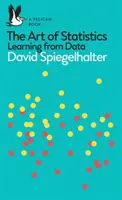 Arta statisticii - Cum să înveți din date - Art of Statistics - Learning from Data
