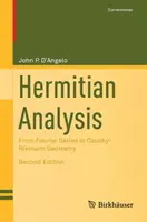 Hermitian Analysis: De la seriile Fourier la geometria Cauchy-Riemann - Hermitian Analysis: From Fourier Series to Cauchy-Riemann Geometry
