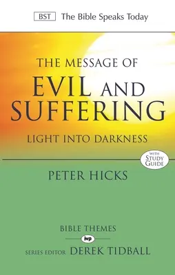 Mesajul răului și al suferinței: Lumină în întuneric - The Message of Evil & Suffering: Light Into Darkness