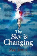 Cerul se schimbă - The Sky Is Changing
