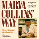 Calea lui Marva Collins: Actualizat - Marva Collins' Way: Updated