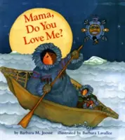 Mamă, mă iubești? - Mama, Do You Love Me?