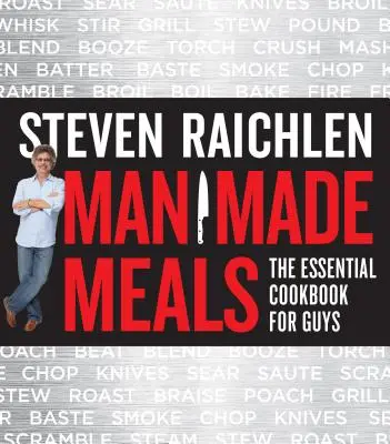 Man Made Meals: Cartea de bucate esențială pentru băieți - Man Made Meals: The Essential Cookbook for Guys