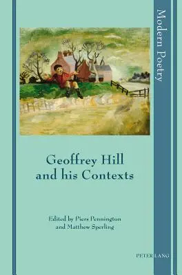 Geoffrey Hill și contextele sale - Geoffrey Hill and his Contexts