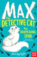 Max pisica detectiv: Diva dispărută / Max the Detective Cat: The Disappearing Diva - Max the Detective Cat: The Disappearing Diva