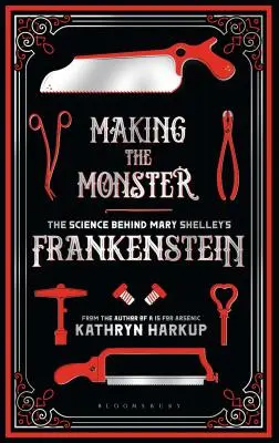 Crearea monstrului: Știința din spatele romanului Frankenstein al lui Mary Shelley - Making the Monster: The Science Behind Mary Shelley's Frankenstein