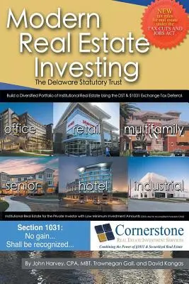 Modern Real Estate Investing: Delaware Statutory Trust - Modern Real Estate Investing: The Delaware Statutory Trust