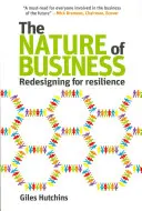 Natura afacerilor - reproiectarea pentru reziliență - Nature of Business - Redesigning for Resilience