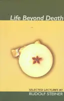 Viața dincolo de moarte: Prelegeri alese - Life Beyond Death: Selected Lectures