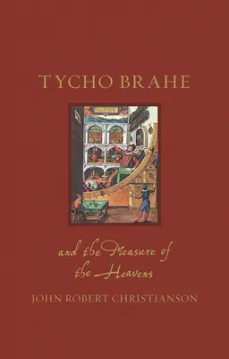 Tycho Brahe și măsurarea cerului (Tycho Brahe and the Measure of the Heavens) - Tycho Brahe and the Measure of the Heavens