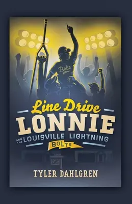 Line Drive Lonnie și Louisville Lightning Bolts - Line Drive Lonnie and the Louisville Lightning Bolts