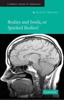 Trupuri și suflete, sau trupuri duhovnicești? - Bodies and Souls, or Spirited Bodies?