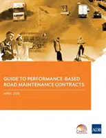Ghid pentru contractele de întreținere a drumurilor bazate pe performanță - Guide to Performance-Based Road Maintenance Contracts