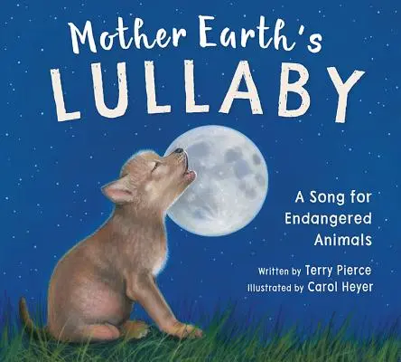 Cântecul de leagăn al Mamei Pământ: Un cântec pentru animalele pe cale de dispariție - Mother Earth's Lullaby: A Song for Endangered Animals