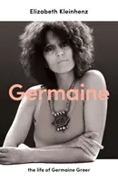 Germaine - viața lui Germaine Greer - Germaine - the life of Germaine Greer