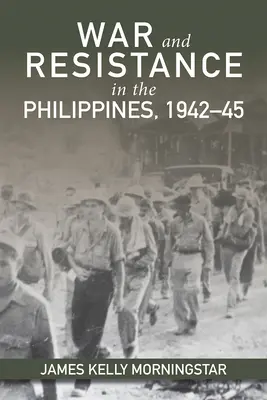 Război și rezistență în Filipine 1942-1944 - War and Resistance in the Philippines 1942-1944