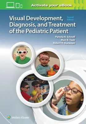 Dezvoltarea vizuală, diagnosticul și tratamentul pacientului pediatric - Visual Development, Diagnosis, and Treatment of the Pediatric Patient