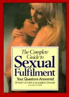 Ghidul complet al împlinirii sexuale: Răspunsurile la întrebările tale - The Complete Guide to Sexual Fulfilment: Your Questions Answered
