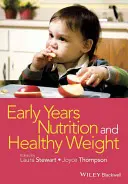 Nutriția în primii ani de viață și greutatea sănătoasă - Early Years Nutrition and Healthy Weight