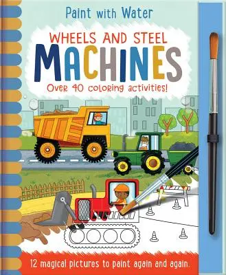 Roți și oțel - Mașini - Wheels and Steel - Machines