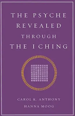 Psihicul revelat prin I Ching - The Psyche Revealed Through the I Ching