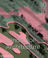30:30 Arhitectura peisagistică - 30:30 Landscape Architecture
