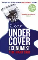 Dear Undercover Economist - Cele mai bune scrisori din rubrica Dear Economist - Dear Undercover Economist - The very best letters from the Dear Economist column