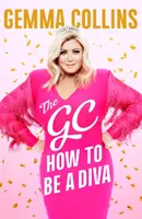 The GC: Cum să fii o divă - The GC: How to Be a Diva