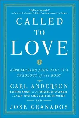 Chemați la iubire: Abordarea Teologiei trupului a lui Ioan Paul al II-lea - Called to Love: Approaching John Paul II's Theology of the Body