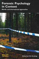 Psihologia judiciară în context: Abordări nordice și internaționale - Forensic Psychology in Context: Nordic and International Approaches