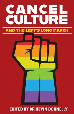 Cultura de anulare și marșul lung al stângii - Cancel Culture and the Left's Long March