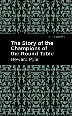 Povestea campionilor Mesei Rotunde (The Story of the Champions of the Round Table) - The Story of the Champions of the Round Table