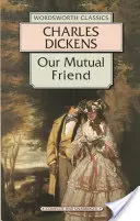 Prietenul nostru comun - Our Mutual Friend